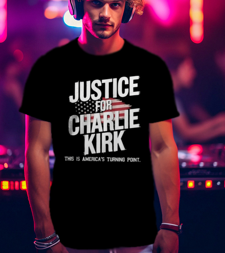 Justice For Charlie Kirk America's Turning Point With Stars And Stripes T-Shirt