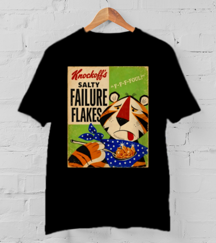 Knockoff's Salty Failure Flakes F F F Foul Sad Tiger Cartoon T-Shirt