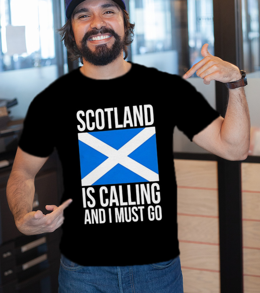 Scotland Is Calling And I Must Go Saint Andrew's Cross Flag T-Shirt