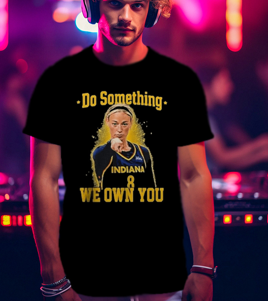 Do Something Indiana We Own You T-Shirt