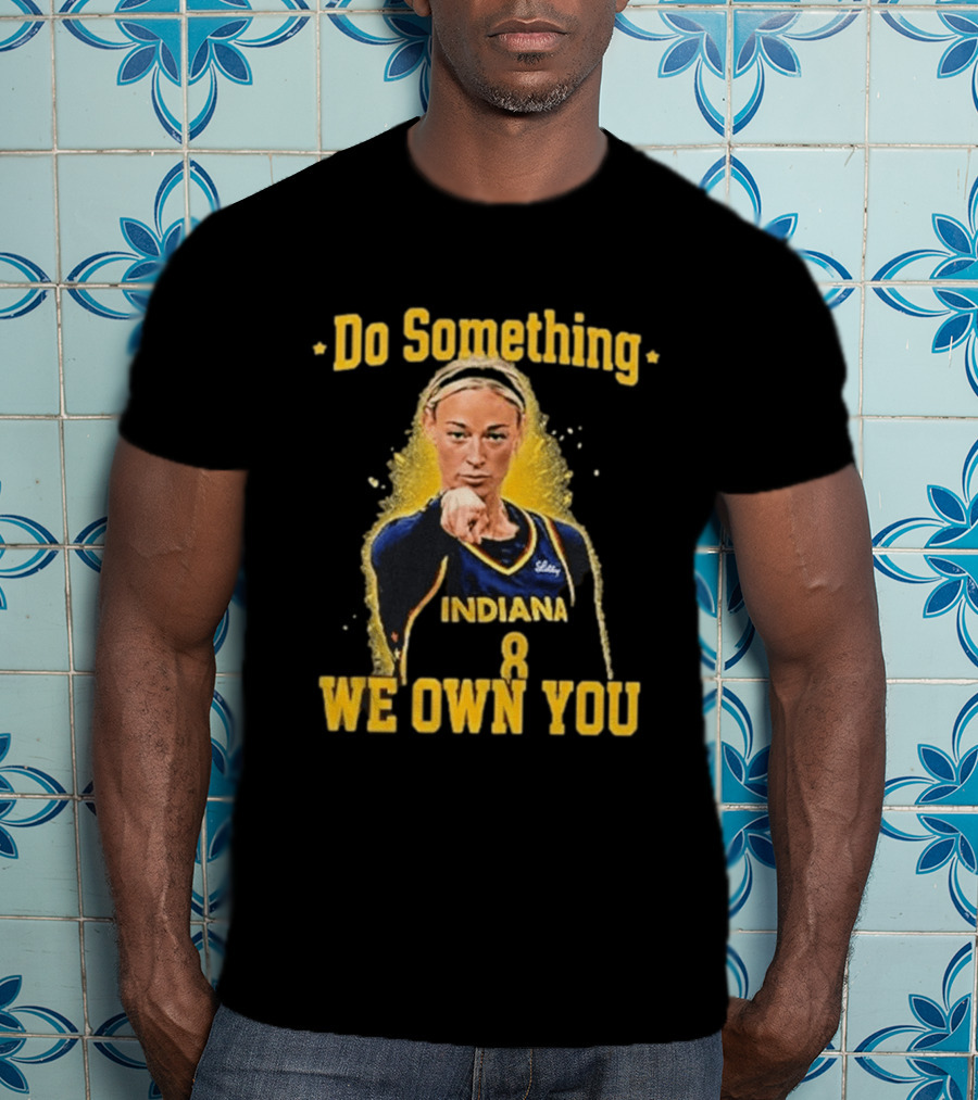 Do Something Indiana We Own You T-Shirt