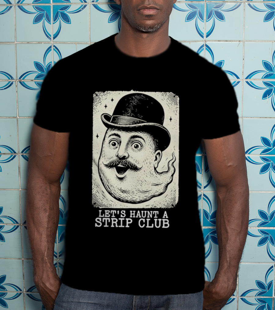 Whimsical Victorian Spirit Face Let's Haunt A Strip Club T-Shirt