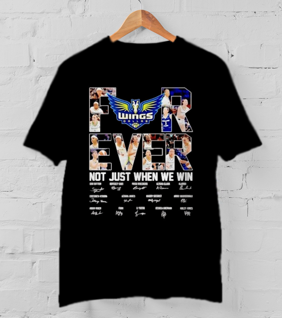 Sug Sutton Odyssey Sims Paige Bueckers Dallas Wings Forever Not Just When We Win T-Shirt