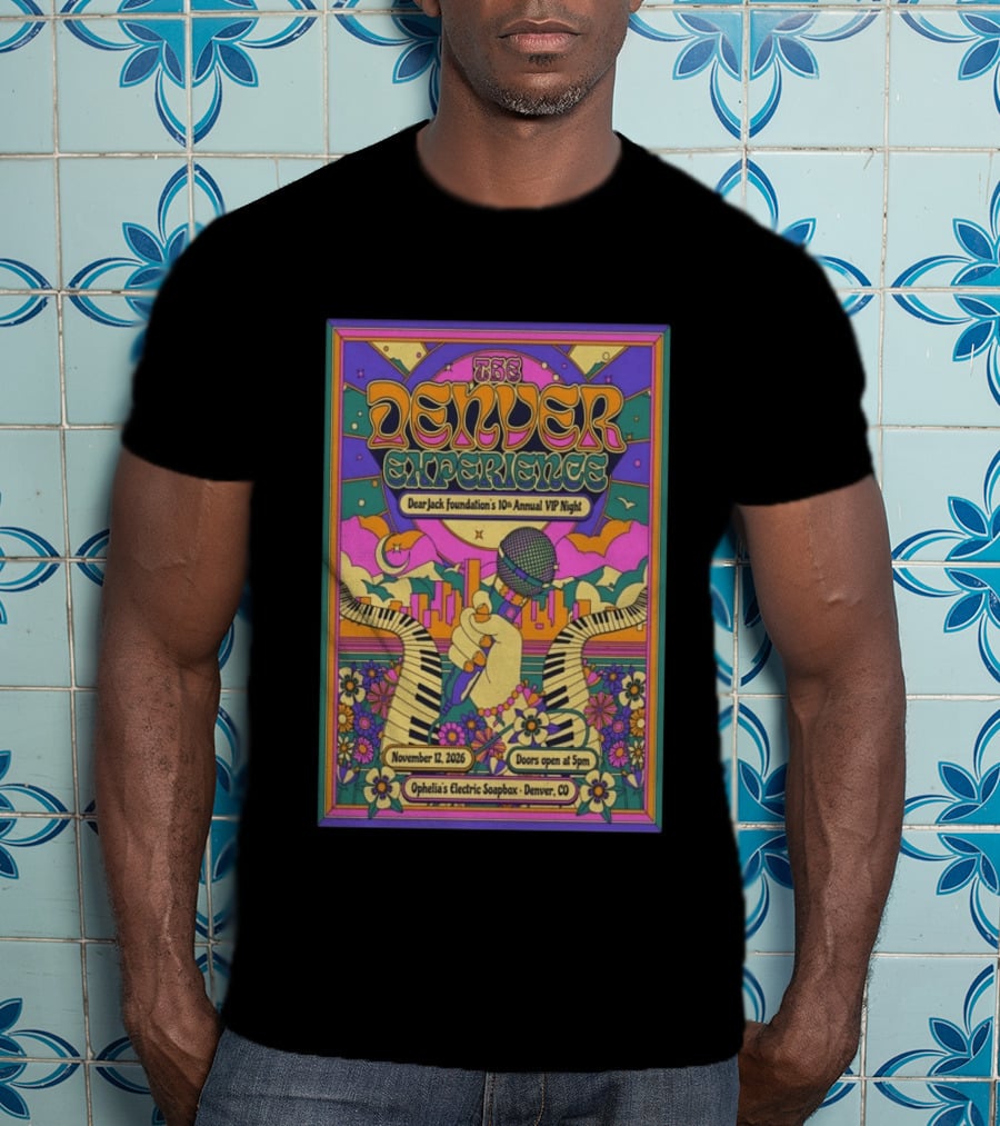 The Denver Experience Dear Jack Foundation's 10th Annual VIP Night November 12 2026 Ophelia's Electric Soapbox Denver CO Psychedelic Art Fest T-Shirt