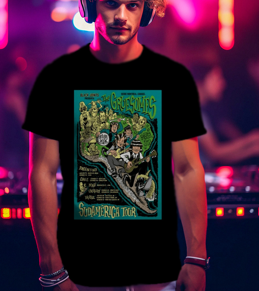 Black Joints Presenta The Gruesomes Sudamérica Tour Octubre 2026 Desde Montreal Canadá Argentina Chile Perú Uruguay Brasil T-Shirt