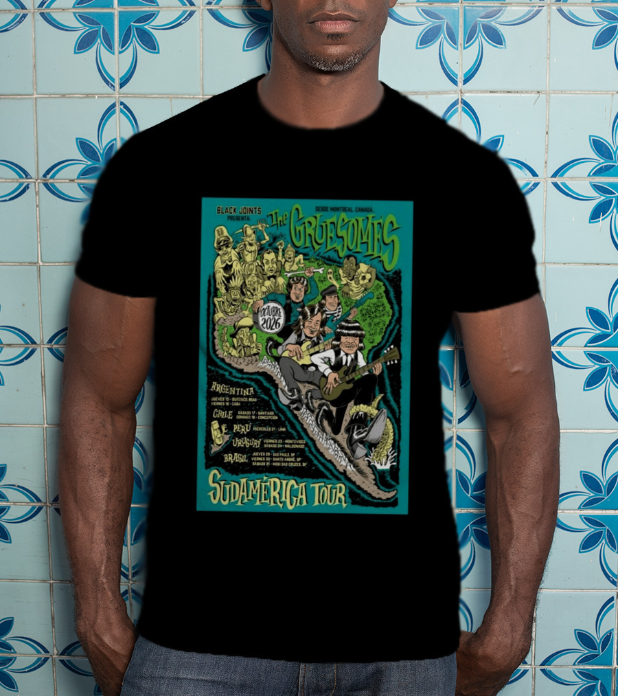 Black Joints Presenta The Gruesomes Sudamérica Tour Octubre 2026 Desde Montreal Canadá Argentina Chile Perú Uruguay Brasil T-Shirt