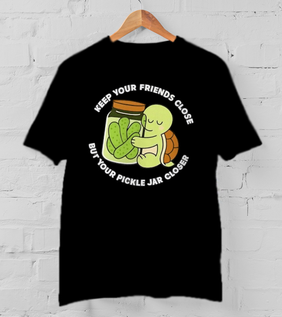 Turtle Hugging Pickles Keep Your Friends Close Jar Closer T-Shirt
