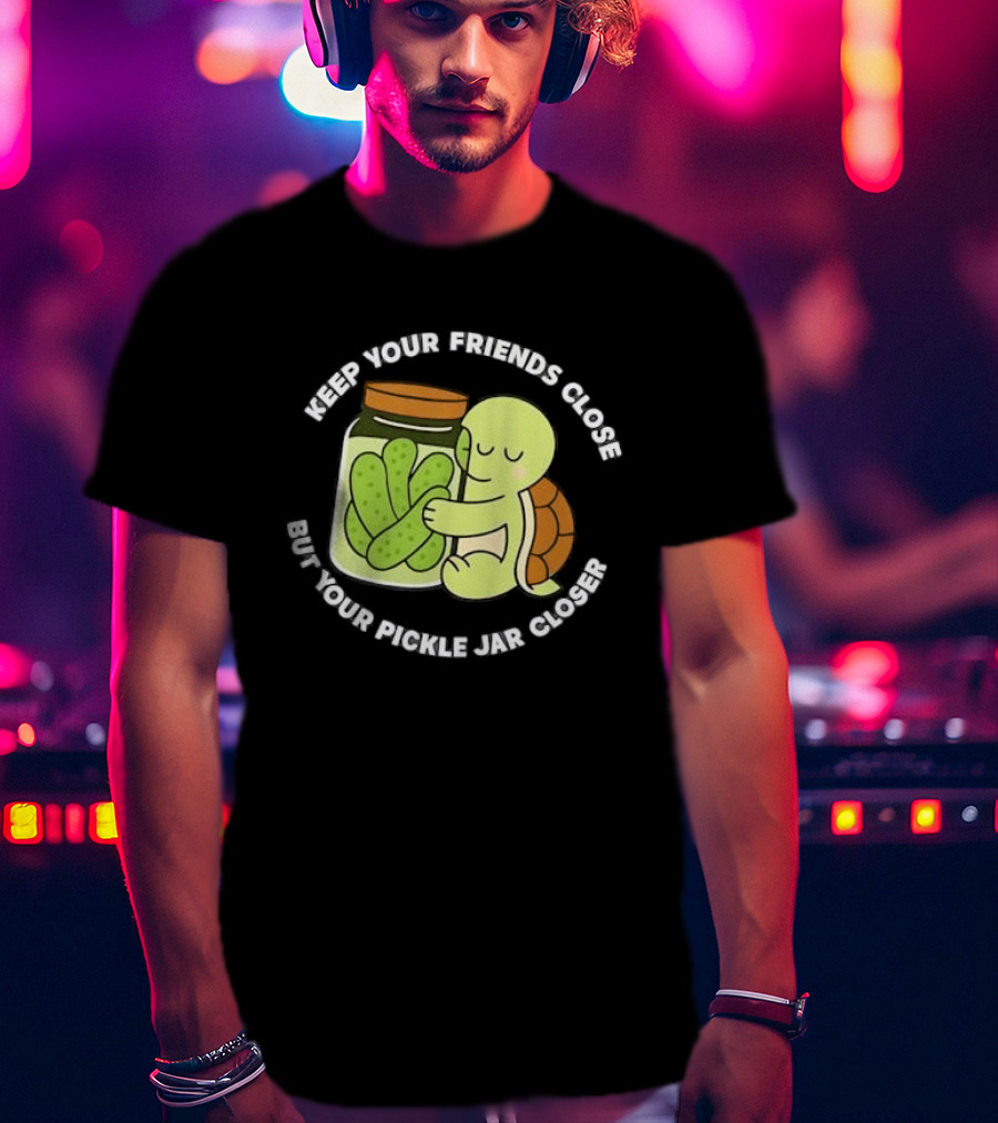 Turtle Hugging Pickles Keep Your Friends Close Jar Closer T-Shirt