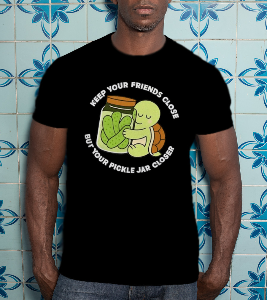 Turtle Hugging Pickles Keep Your Friends Close Jar Closer T-Shirt