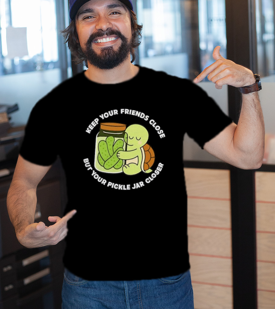 Turtle Hugging Pickles Keep Your Friends Close Jar Closer T-Shirt