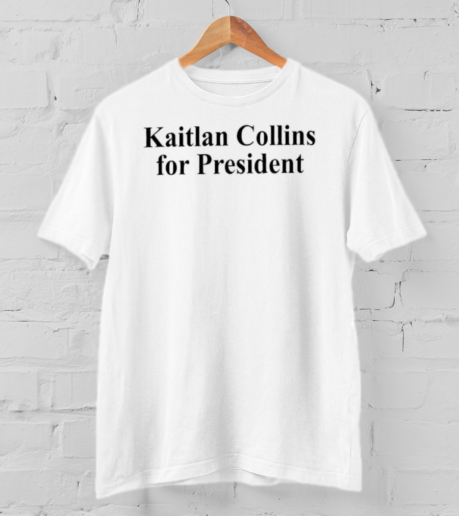 Kaitlan Collins For President T-Shirt