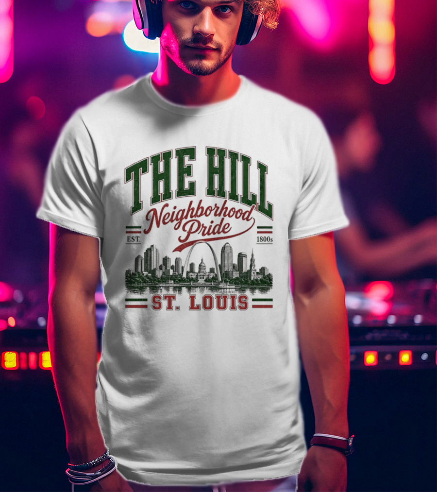 The Hill Neighborhood Pride Est 1894 St. Louis Skyline Heritage T-Shirt