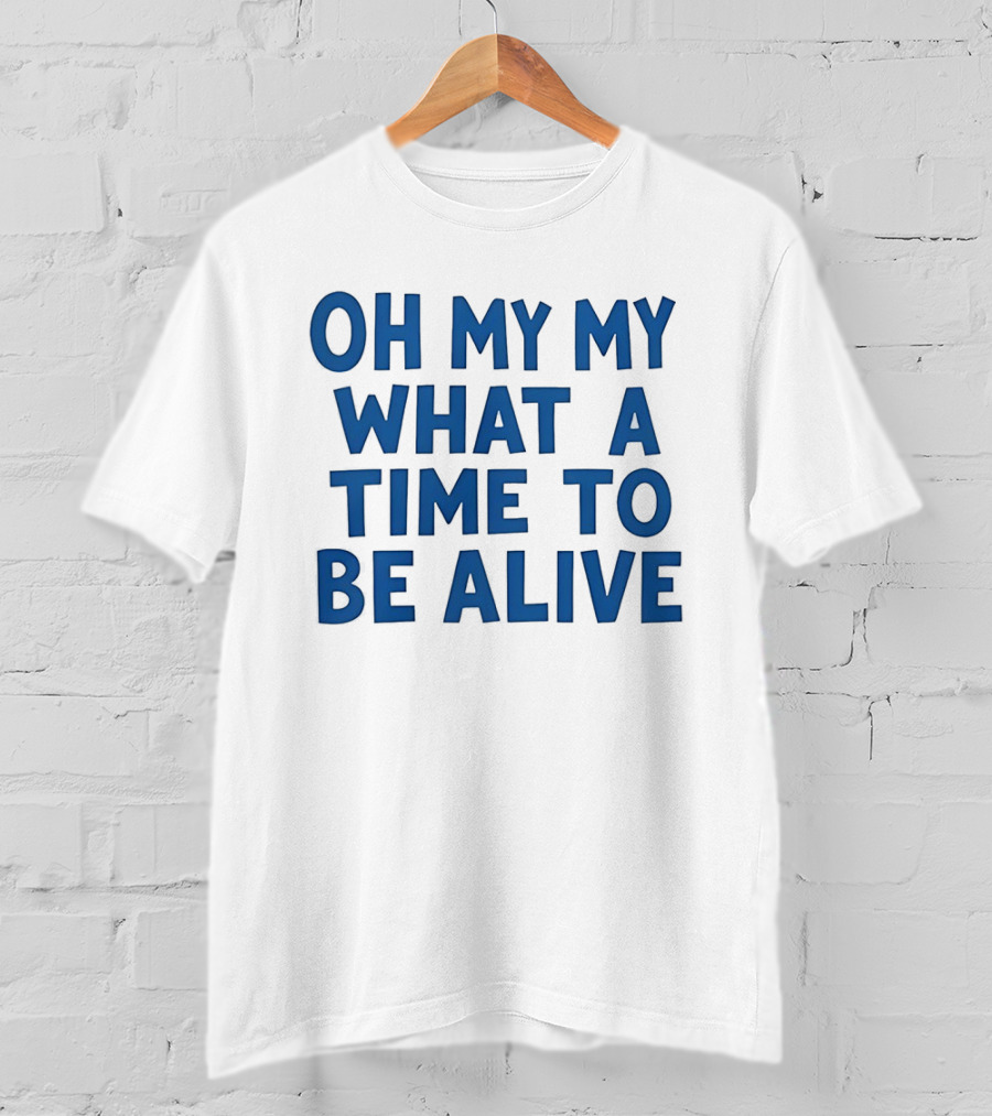O'Shea Jackson Jr Oh My My What A Time To Be Alive We Love Bayley T-Shirt
