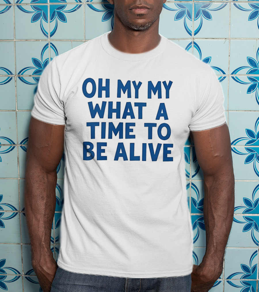 O'Shea Jackson Jr Oh My My What A Time To Be Alive We Love Bayley T-Shirt