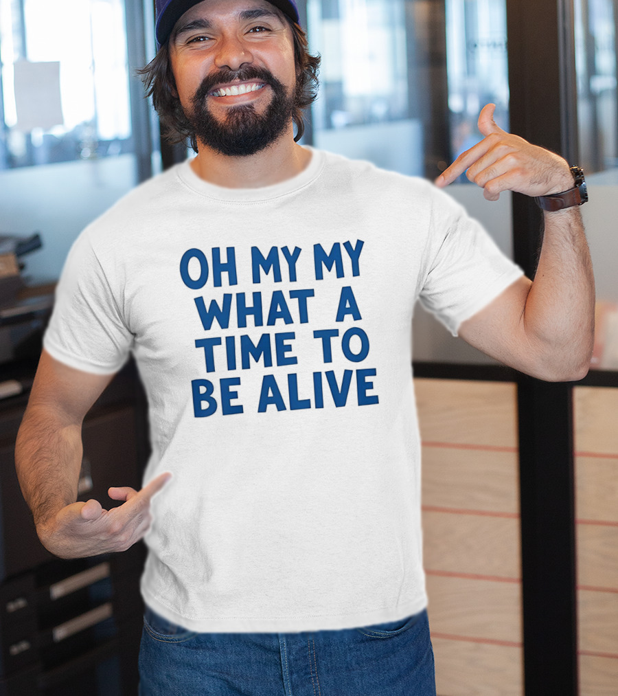 O'Shea Jackson Jr Oh My My What A Time To Be Alive We Love Bayley T-Shirt