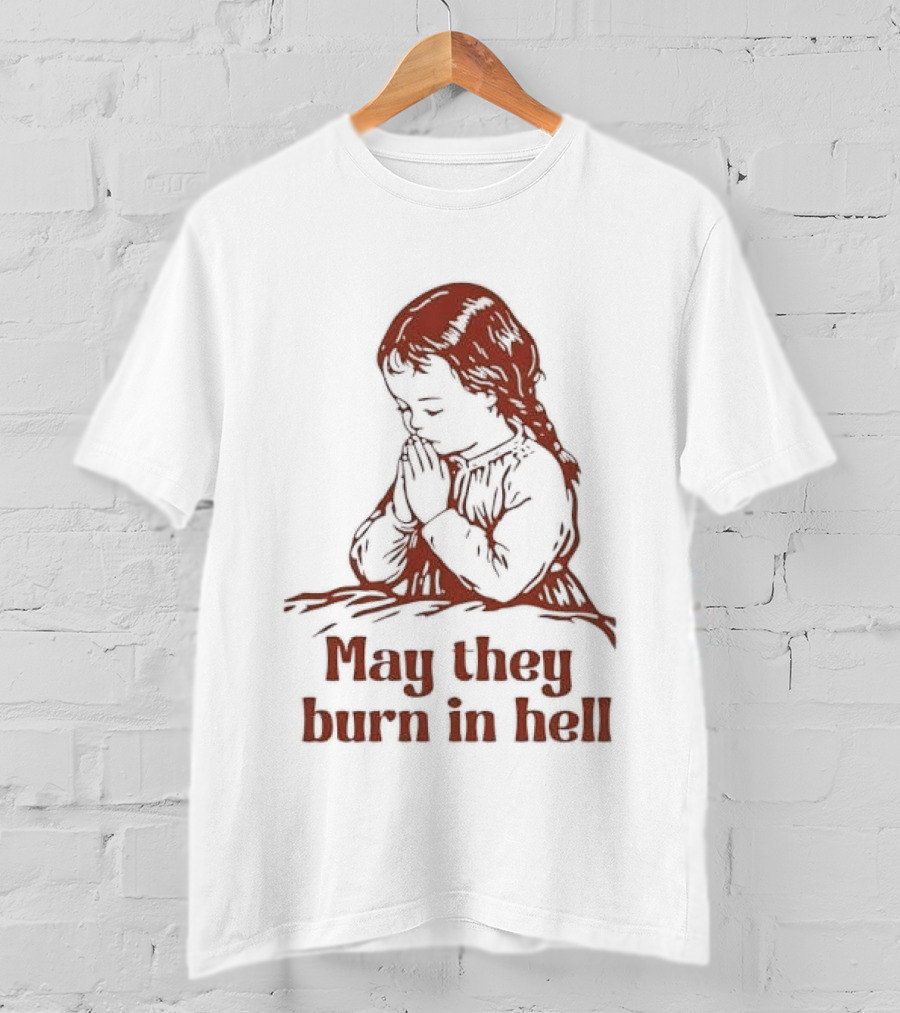 Praying Girl May They Burn In Hell Vintage Red Sketch T-Shirt