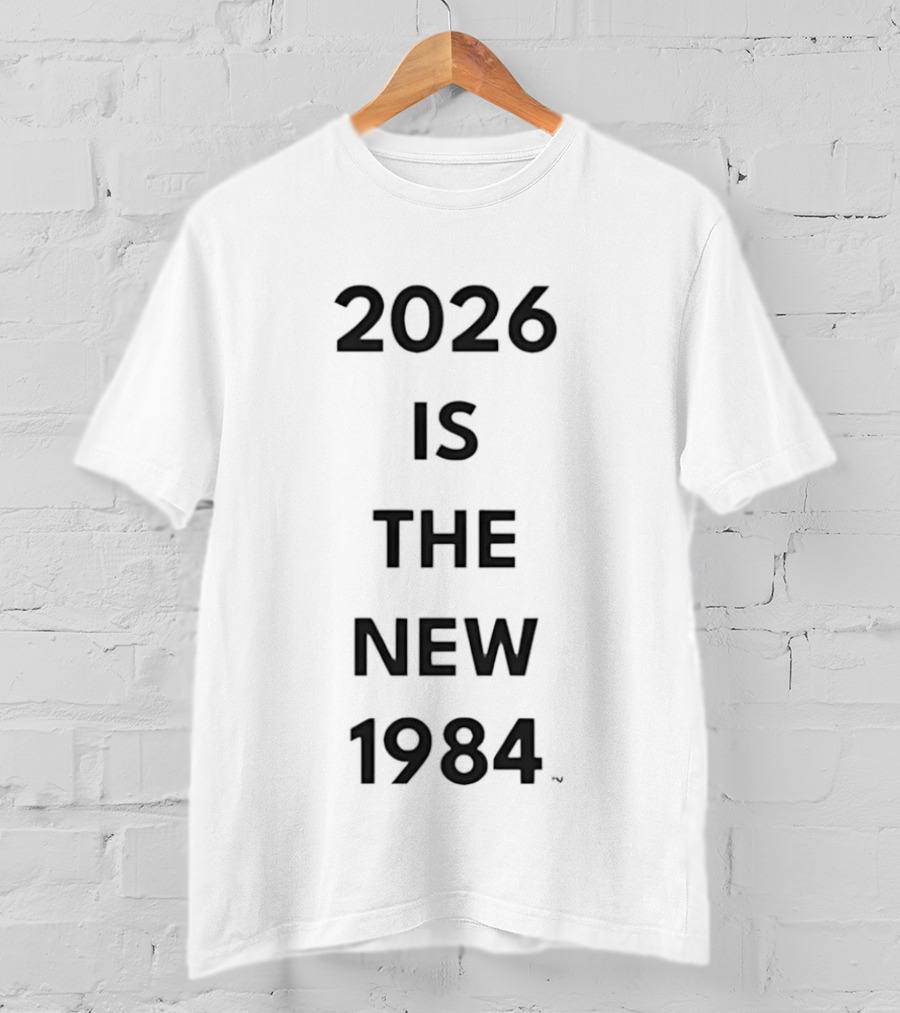 2026 Is The New 1984 Resist T-Shirt