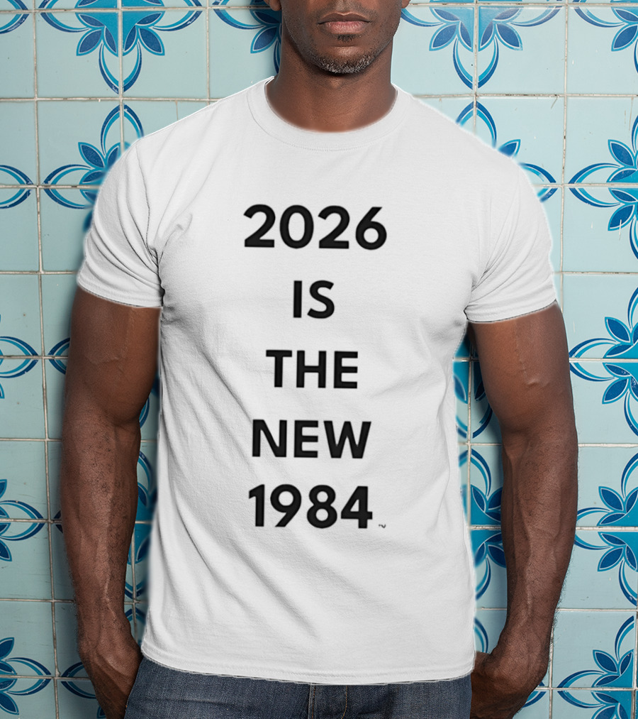 2026 Is The New 1984 Resist T-Shirt