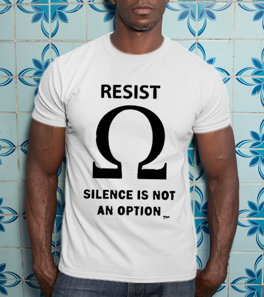 Resist Silence Is Not An Option Omega T-Shirt