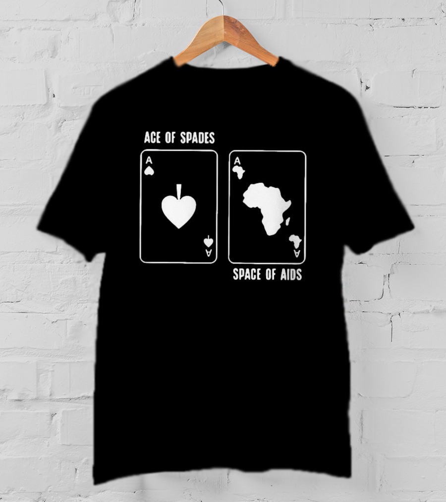Ace Of Spades Space Of Aids Card Design With Africa Map T-Shirt
