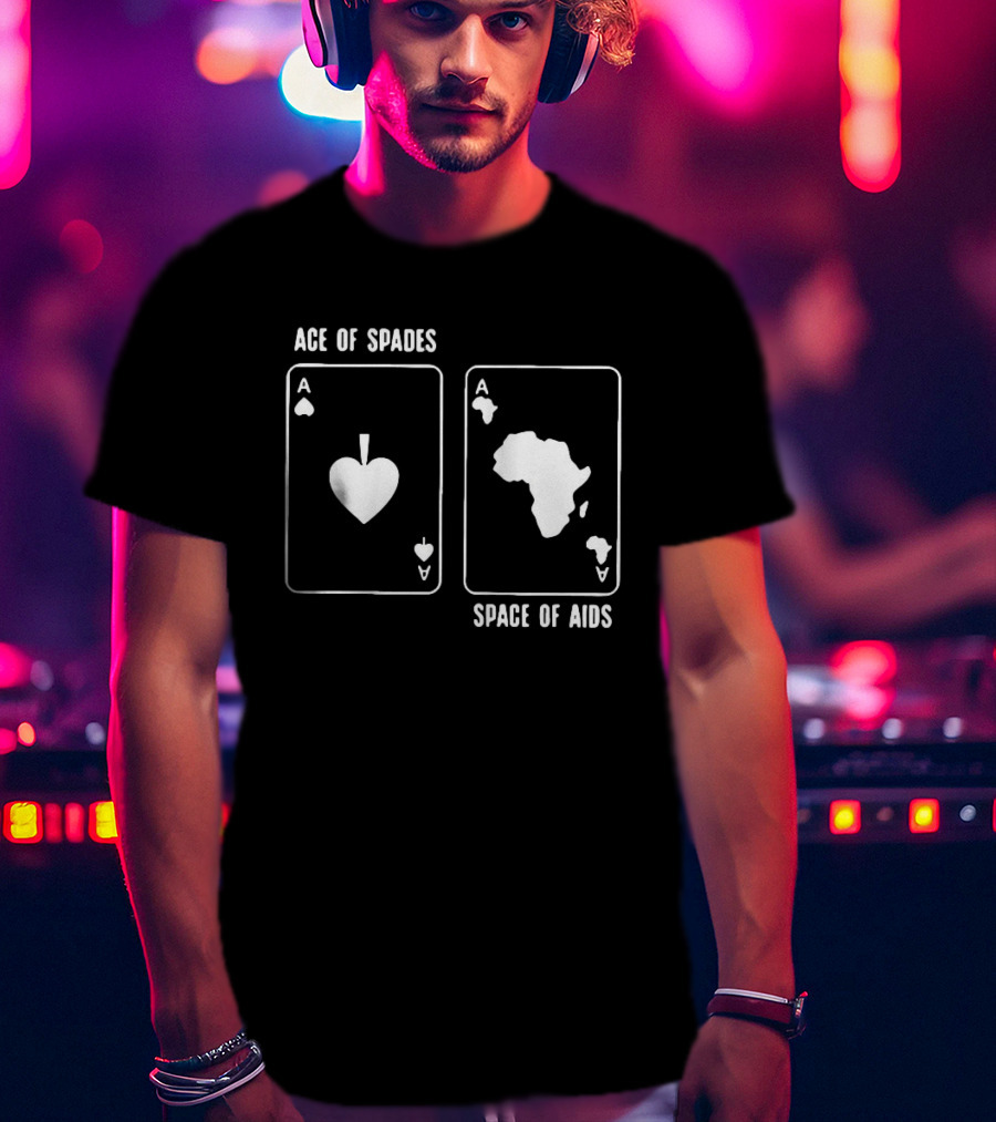 Ace Of Spades Space Of Aids Card Design With Africa Map T-Shirt