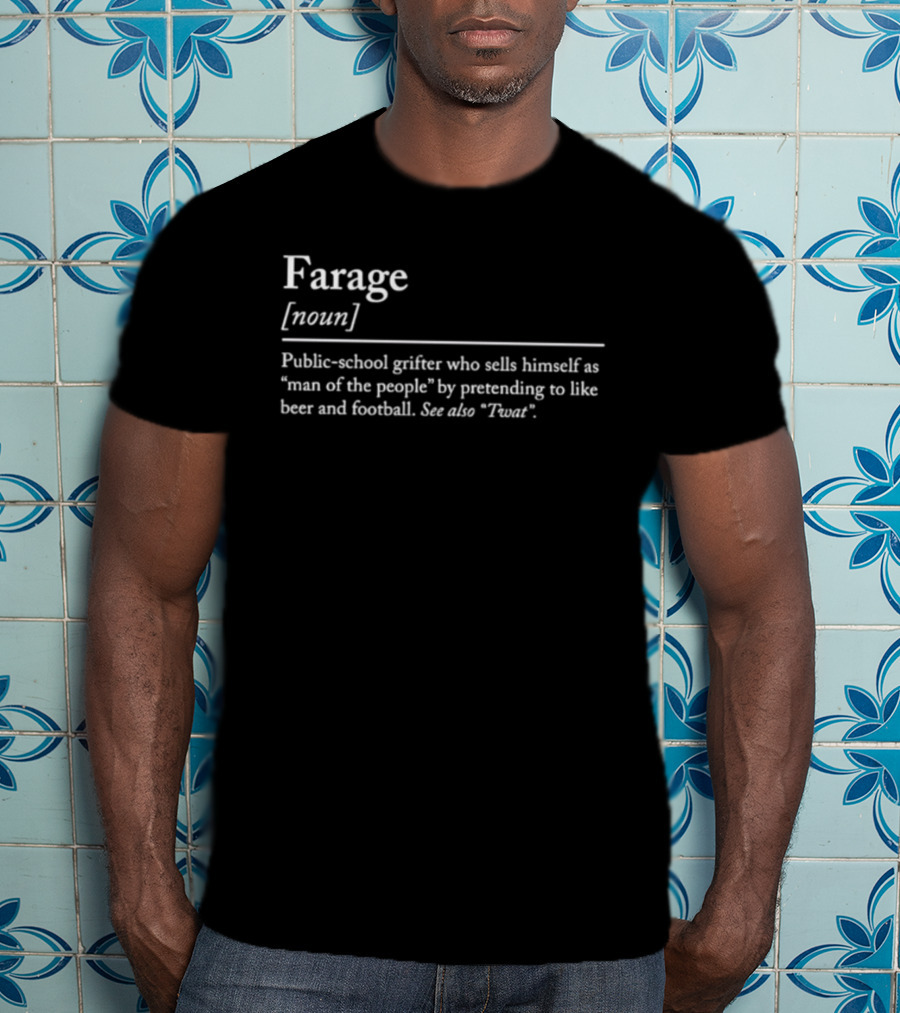 Farage Public School Grifter Man Of People Pretending Beer Football T-Shirt