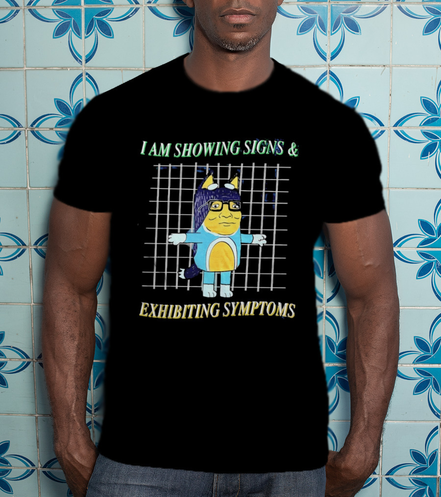 Hank Hill Bluey I Am Showing Signs Exhibiting Symptoms Cross Grid T-Shirt