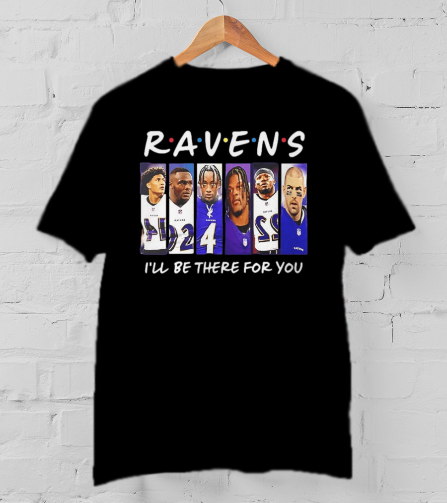Ravens I'll Be There For You Baltimore Football Collage T-Shirt
