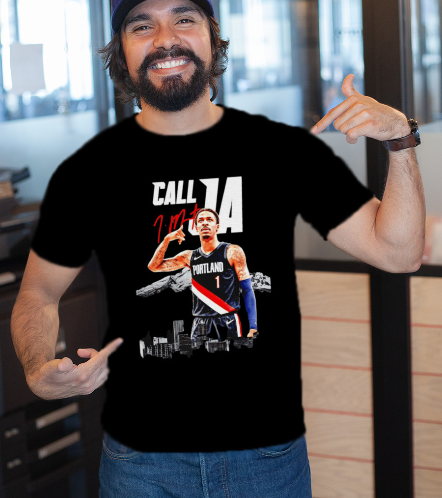 Portland Trail Blazers Ja Morant Call Ja T-Shirt