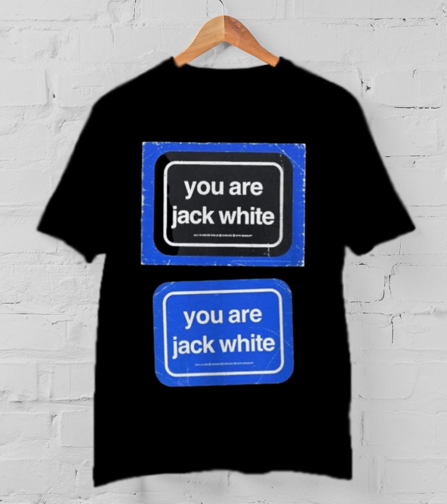July 23 2026 Jack White You Are Radius Chicago IL Event T-Shirt