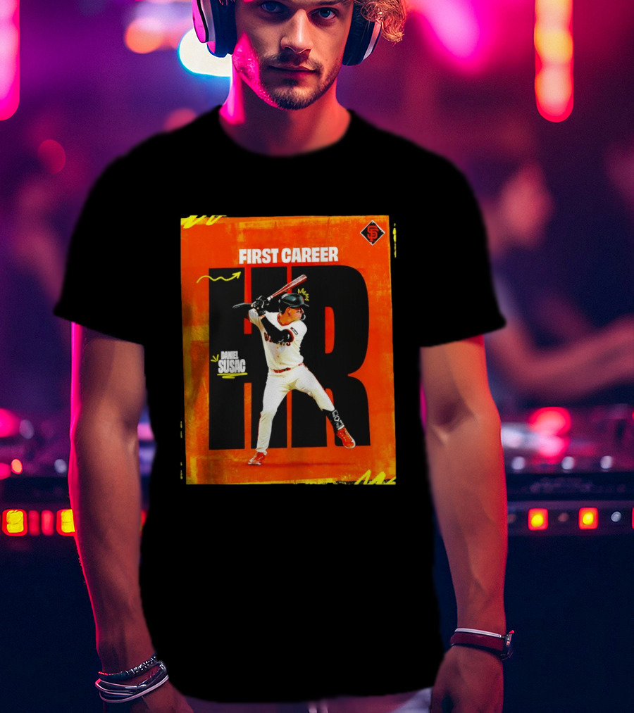 Daniel Susac First Career HR San Francisco Giants T-Shirt