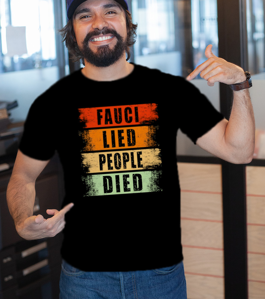 Fauci Lied People Died Vintage Distressed T-Shirt