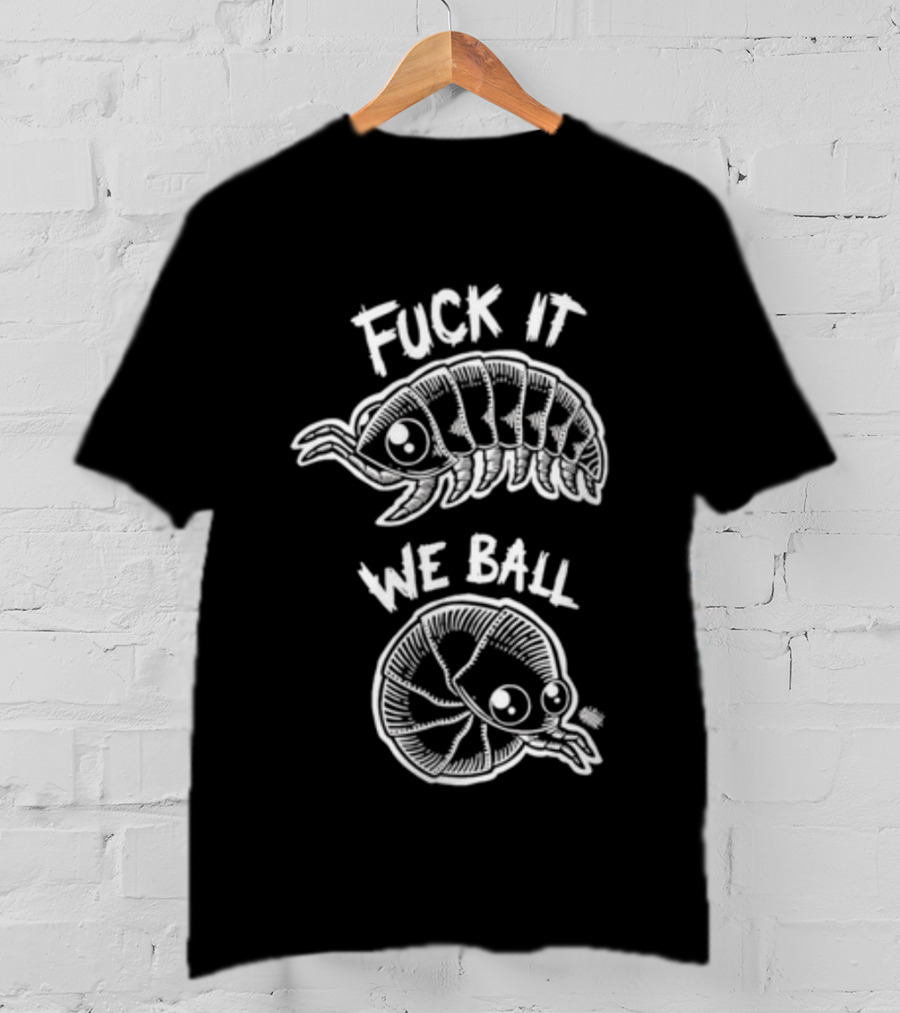 Fuck It We Ball Armadillo And Snake Cartoon T-Shirt