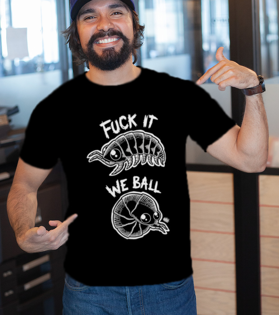 Fuck It We Ball Armadillo And Snake Cartoon T-Shirt