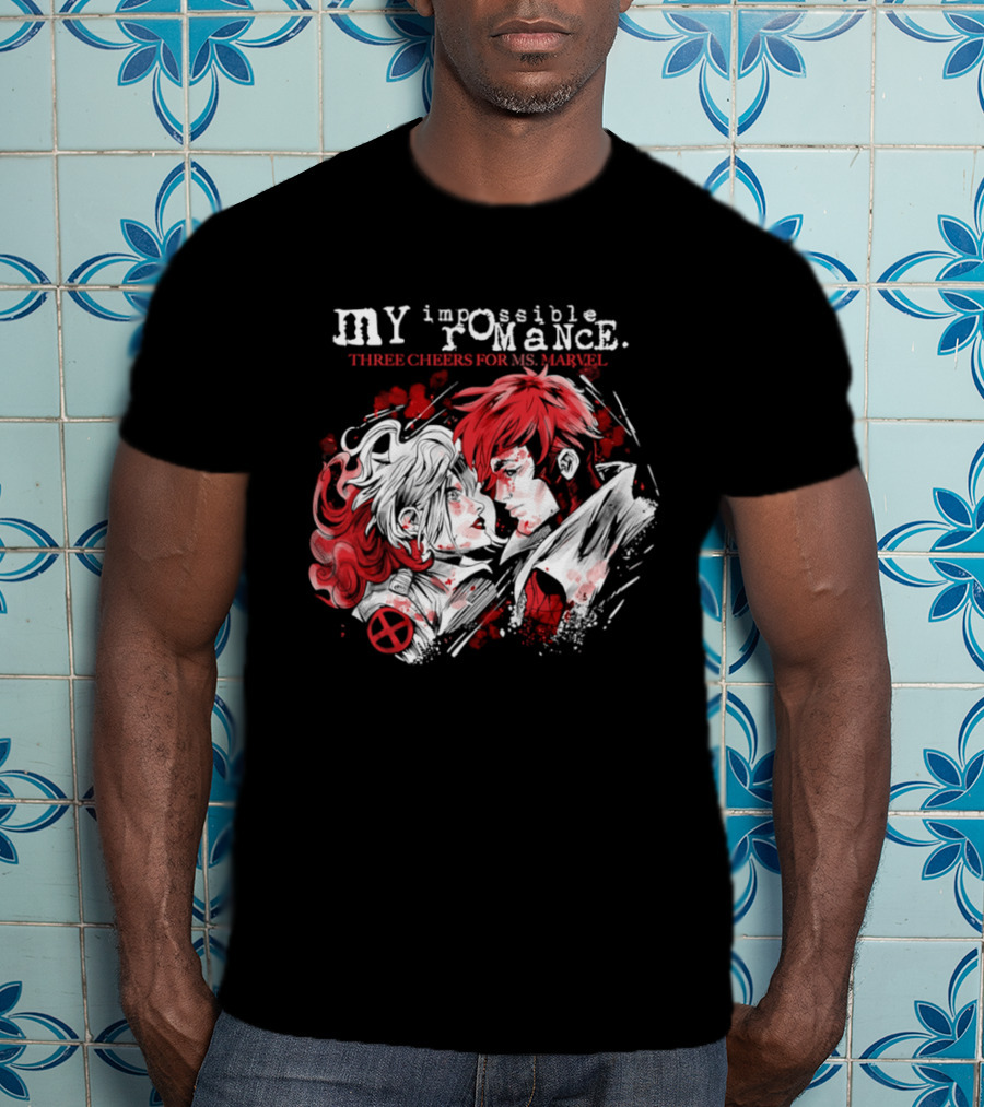 MY Impossible Romance Three Cheers For Ms Marvel X Men T-Shirt