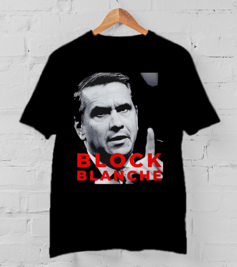 BLOCK BLANCHE Bloc Québécois Yves François Blanchet T-Shirt