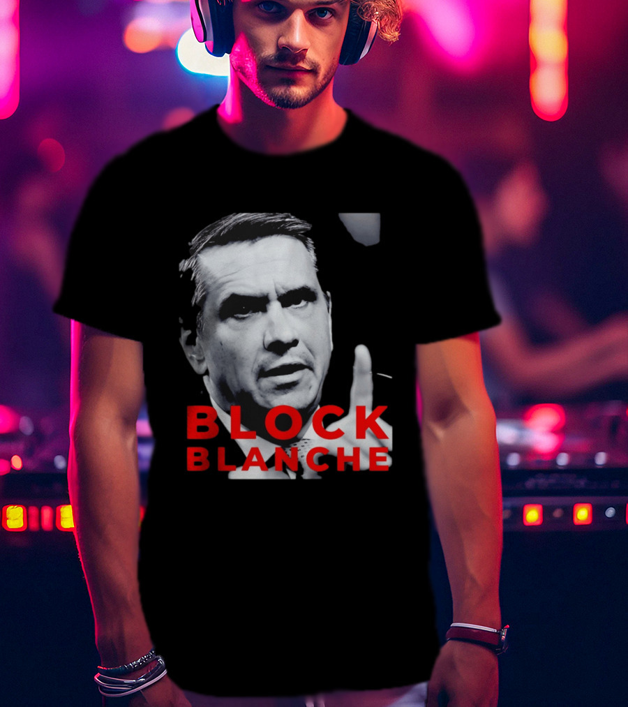 BLOCK BLANCHE Bloc Québécois Yves François Blanchet T-Shirt