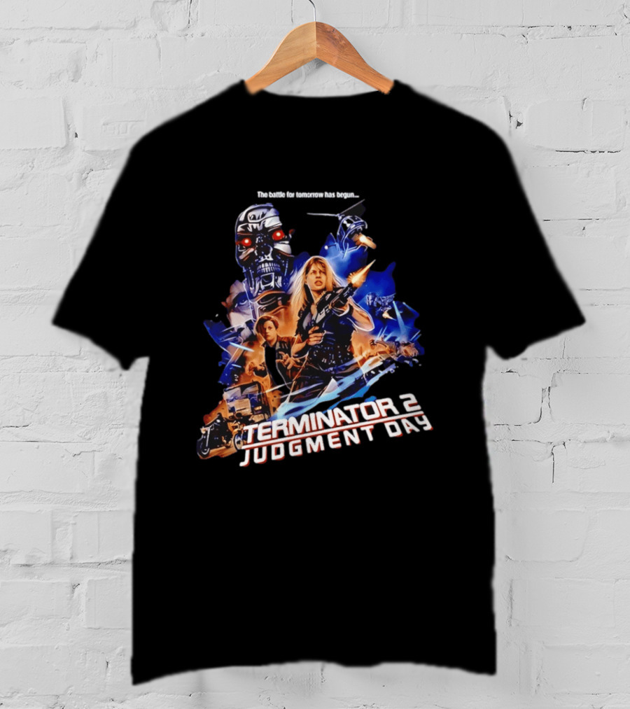 The Battle For Tomorrow Has Begun Terminator 2 Judgment Day Arnold Schwarzenegger Linda Hamilton 800 Cyberdyne Skynet T-Shirt