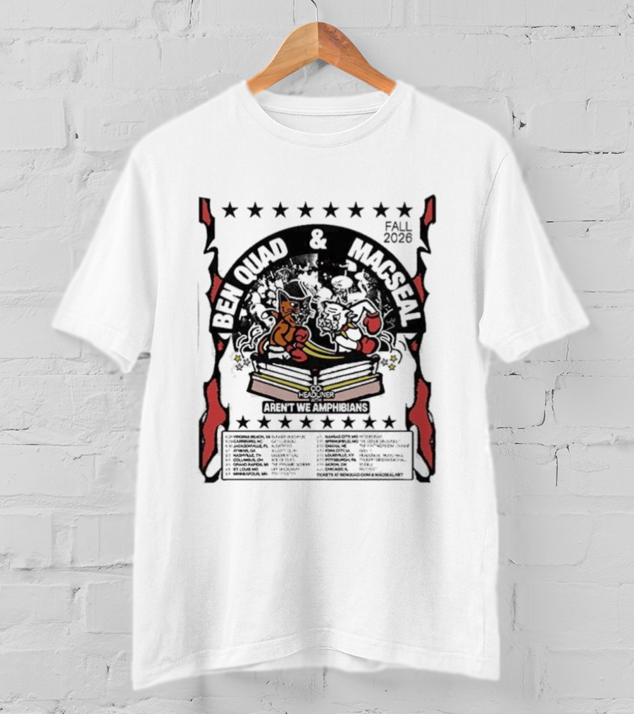 Ben Quad And Macseal Fall 2026 Tour Dates August 28 Virginia To September 20 Chicago T-Shirt