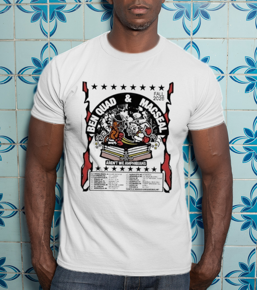 Ben Quad And Macseal Fall 2026 Tour Dates August 28 Virginia To September 20 Chicago T-Shirt