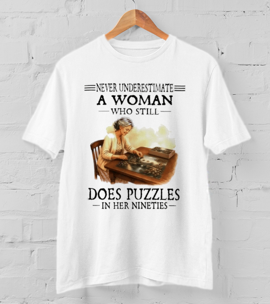 Never Underestimate A Woman Who Does Puzzles In Her Nineties T-Shirt