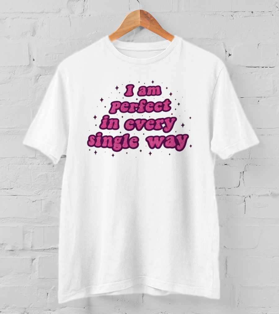 I Am Perfect In Every Single Way Pink Starry T-Shirt