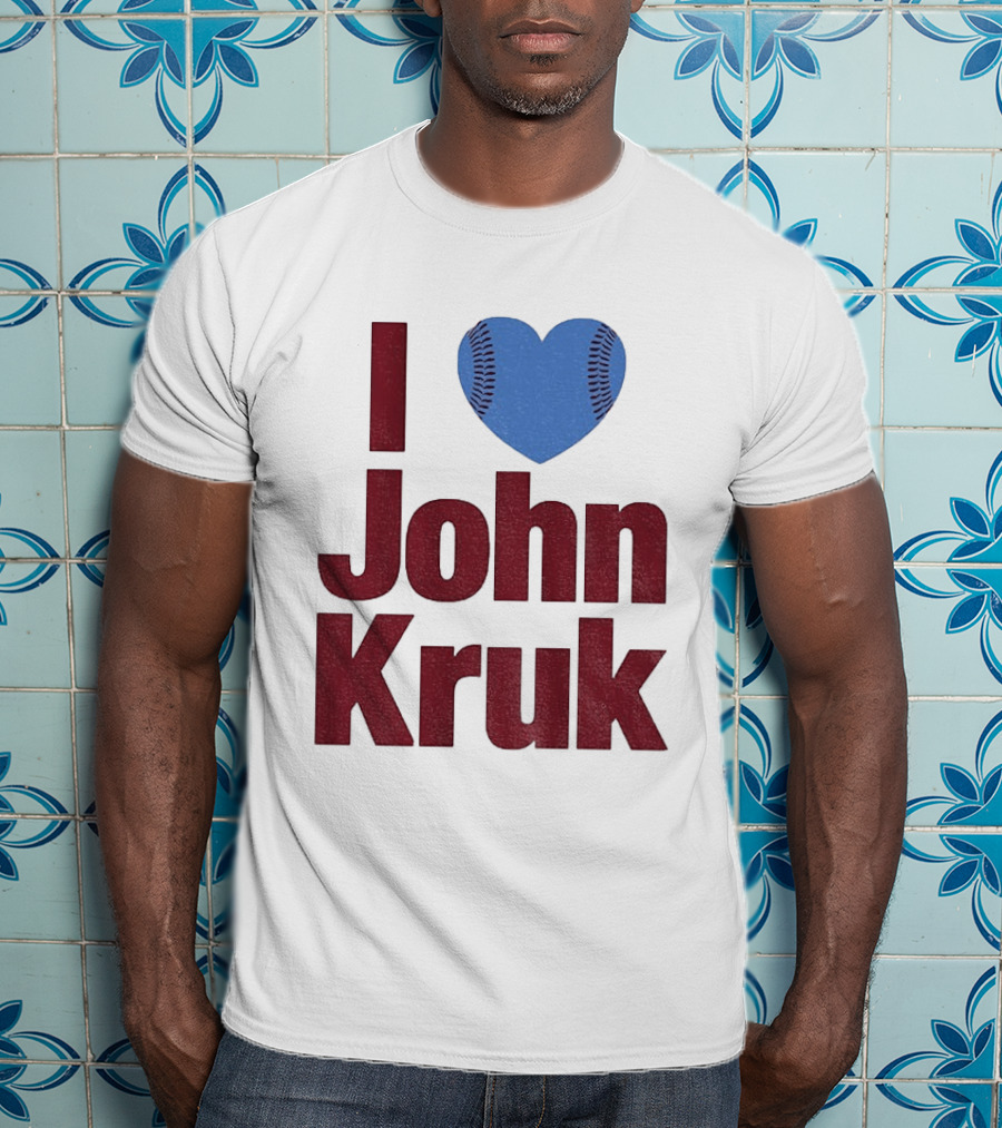 I Heart John Kruk Philadelphia Phillies Baseball MLB 2026 T-Shirt