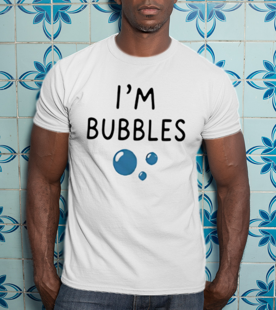 I'm Bubbles Fun Statement With Blue Bubble T-Shirt