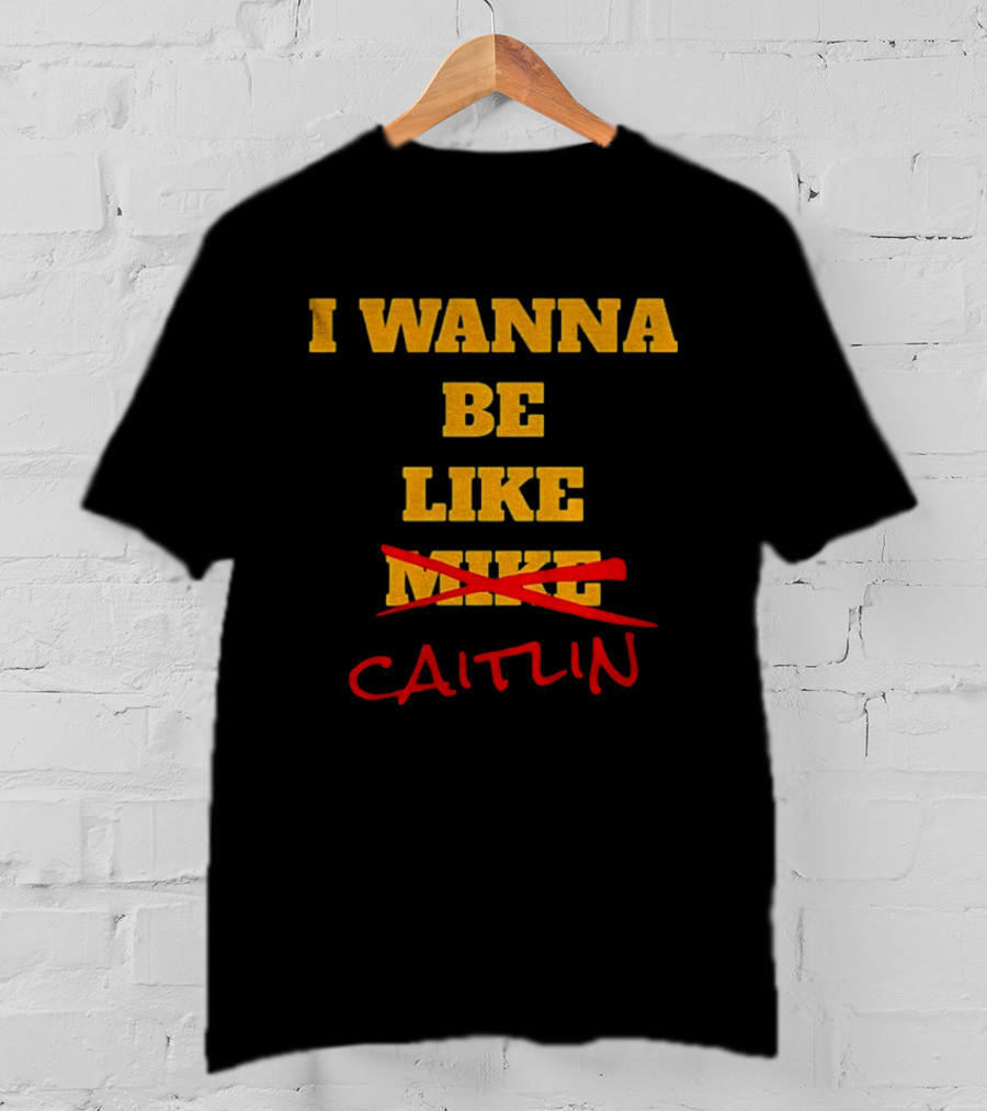 I Wanna Be Like Caitlin Clark Indiana Fever WNBA Basketball 2025 T-Shirt