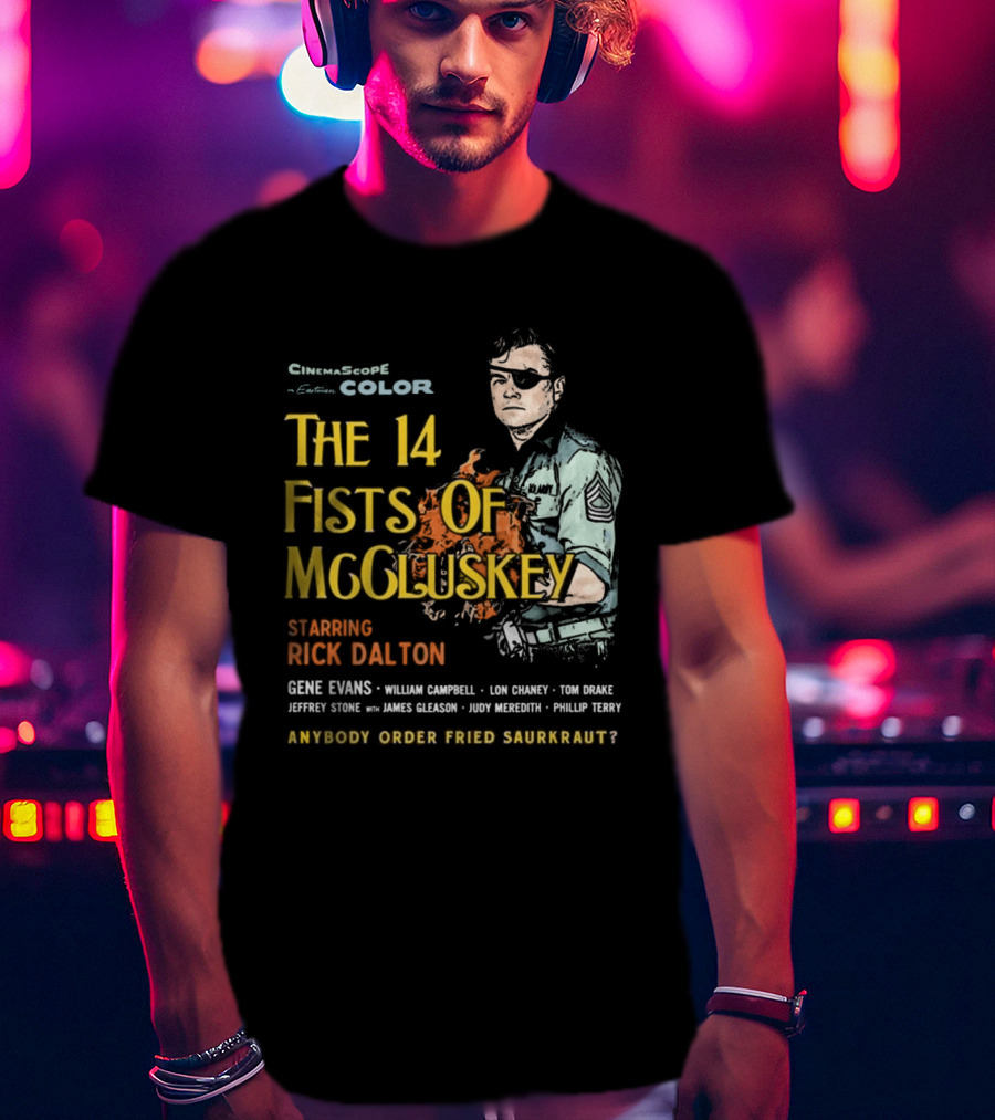 The 14 Fists Of McCluskey Starring Rick Dalton Anybody Order Fried Sauerkraut T-Shirt