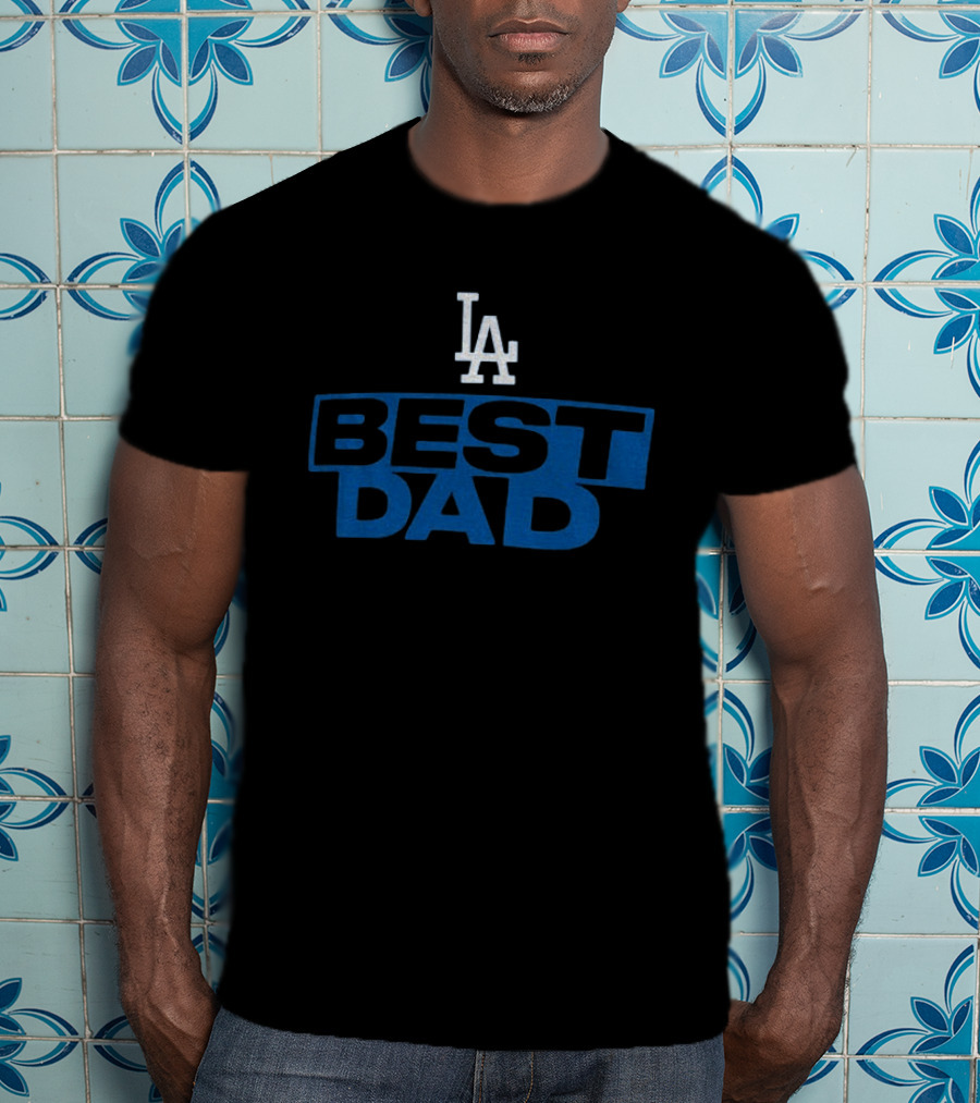 Los Angeles Dodgers Best Dad LA Father's Day MLB T-Shirt