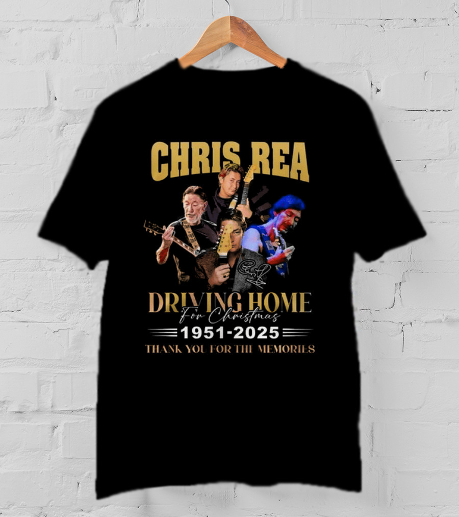 Chris Rea Driving Home For Christmas 1951 2025 Thank You For The Memories T-Shirt