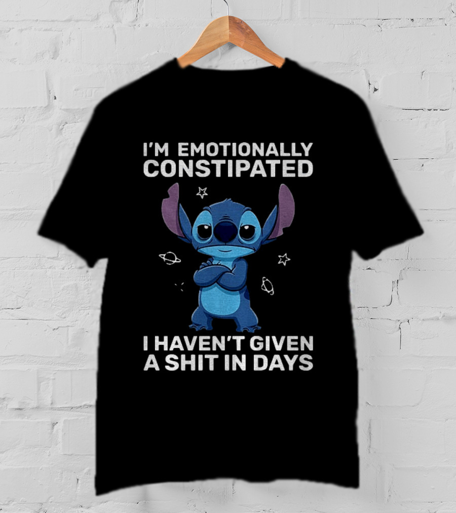 Stitch Grumpy I'm Emotionally Constipated I Haven't Given A Shit In Days T-Shirt