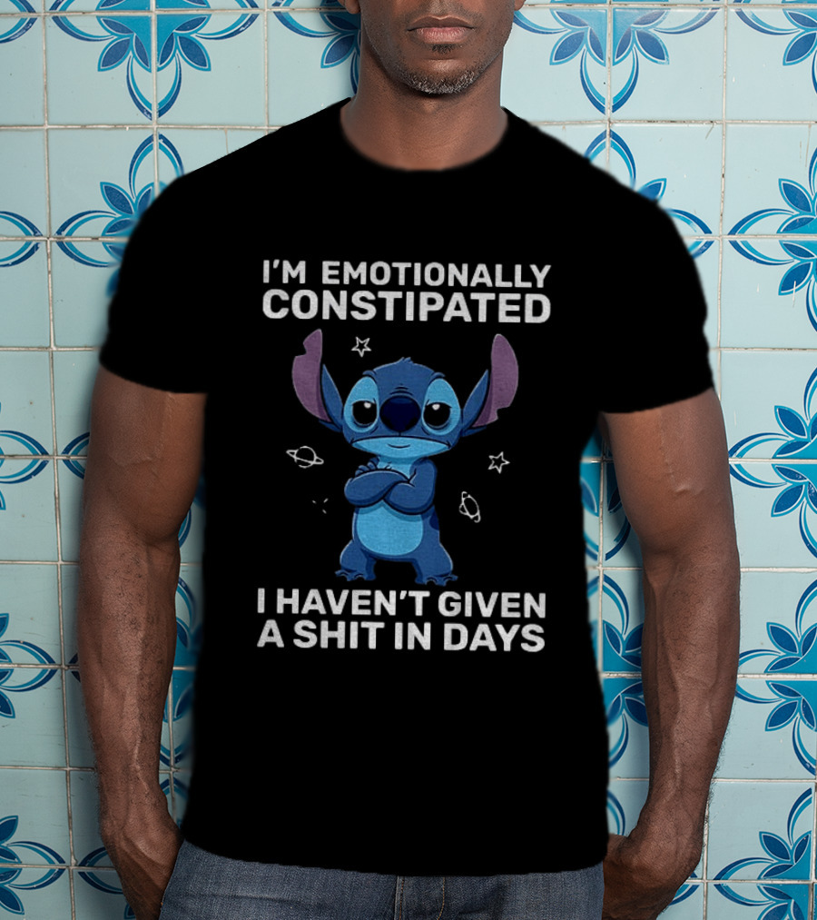 Stitch Grumpy I'm Emotionally Constipated I Haven't Given A Shit In Days T-Shirt